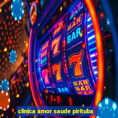 clinica amor saude pirituba